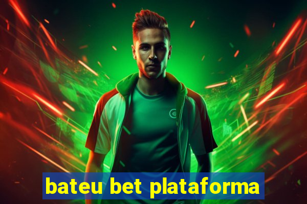 bateu bet plataforma