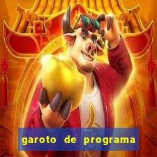 garoto de programa na zona leste