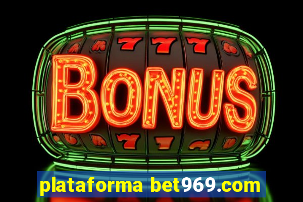 plataforma bet969.com