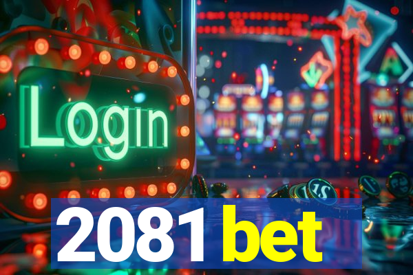 2081 bet