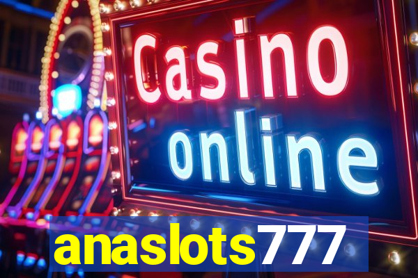 anaslots777