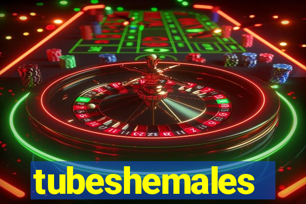 tubeshemales