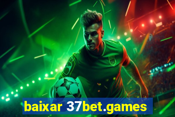 baixar 37bet.games