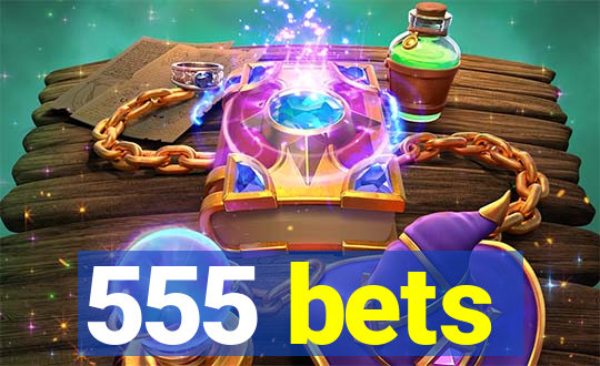 555 bets