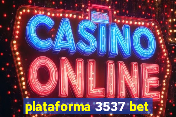 plataforma 3537 bet