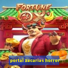 portal zacarias horror