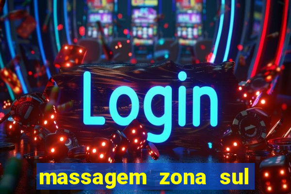 massagem zona sul porto alegre