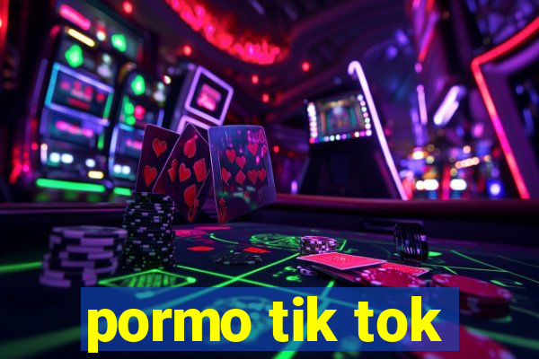 pormo tik tok