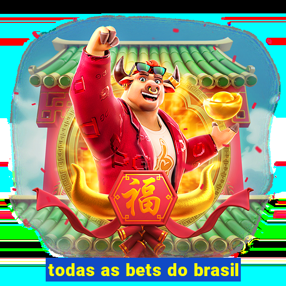 todas as bets do brasil