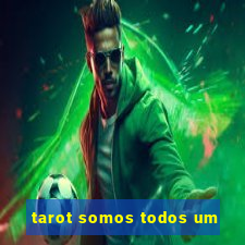 tarot somos todos um