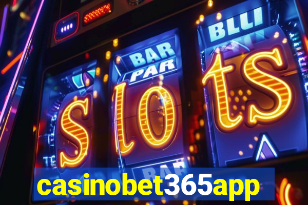 casinobet365app