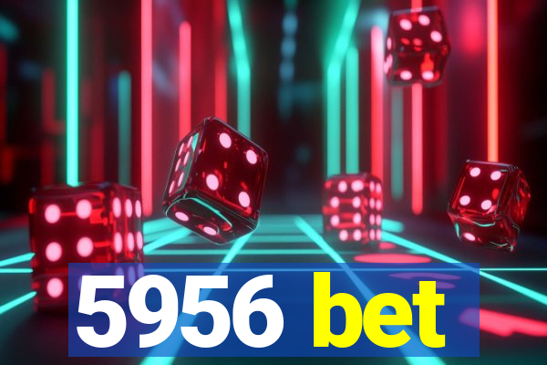 5956 bet