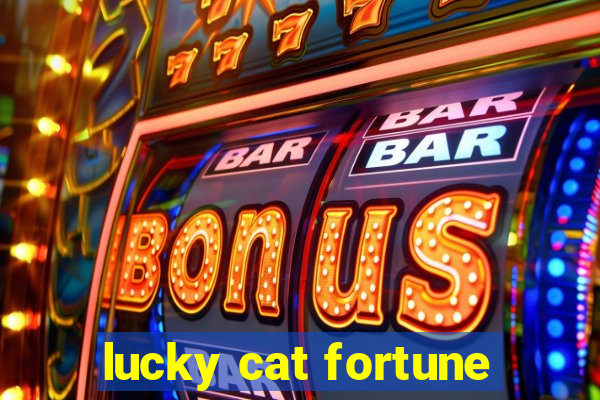 lucky cat fortune