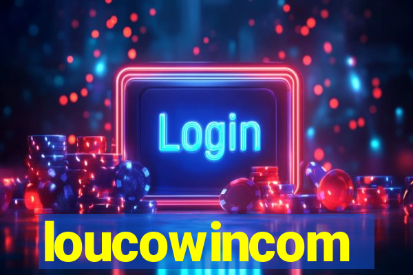 loucowincom