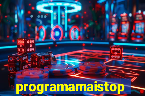 programamaistop