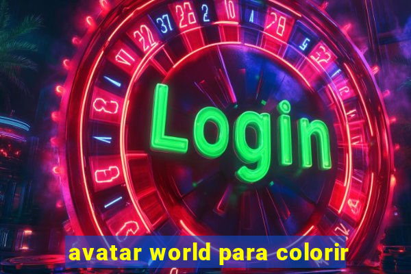 avatar world para colorir