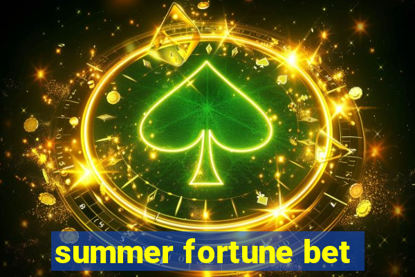 summer fortune bet