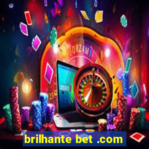 brilhante bet .com