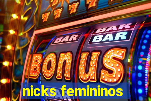 nicks femininos