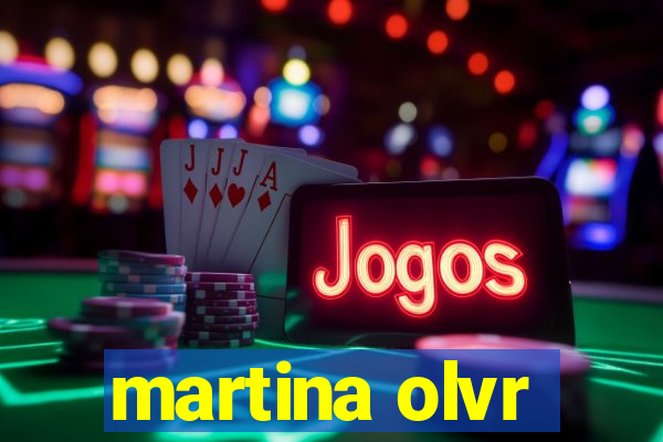 martina olvr