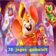 70 jogos gameloft para celular