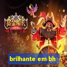 brilhante em bh