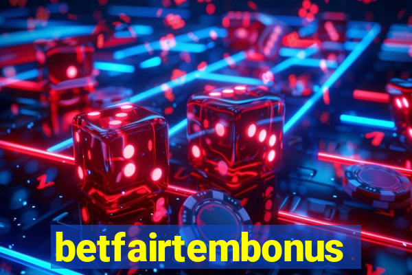 betfairtembonus