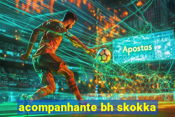 acompanhante bh skokka