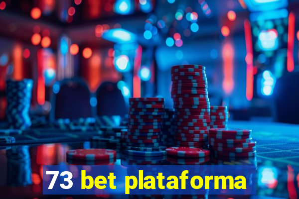 73 bet plataforma