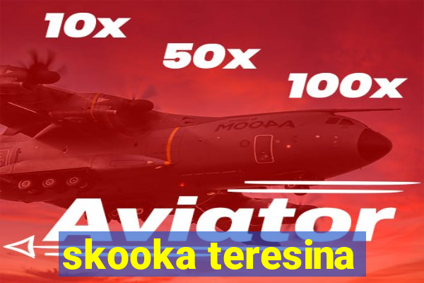 skooka teresina