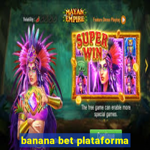 banana bet plataforma