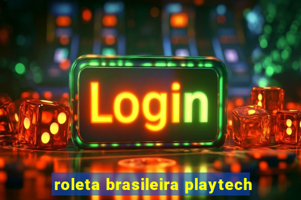 roleta brasileira playtech