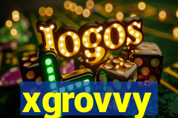 xgrovvy