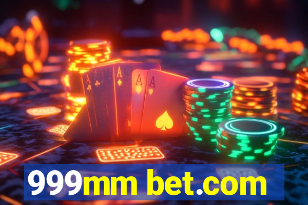 999mm bet.com