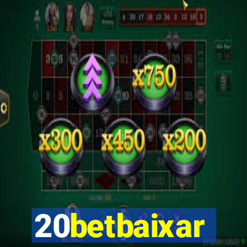 20betbaixar