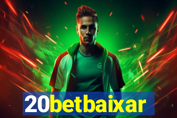 20betbaixar