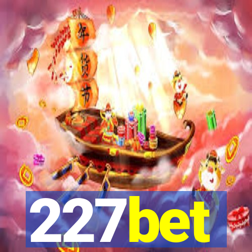 227bet