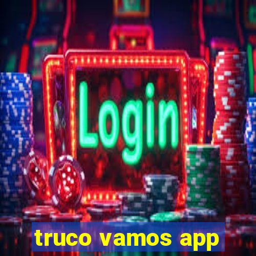 truco vamos app