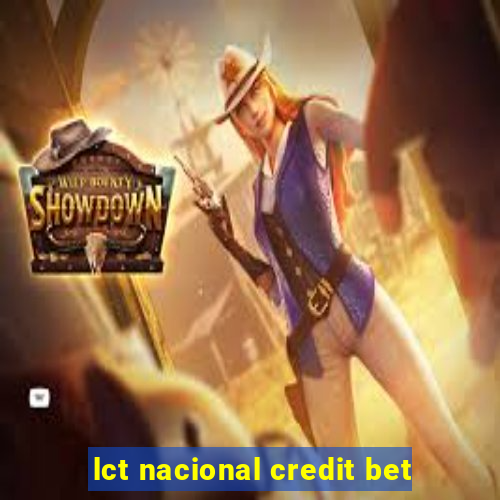 lct nacional credit bet