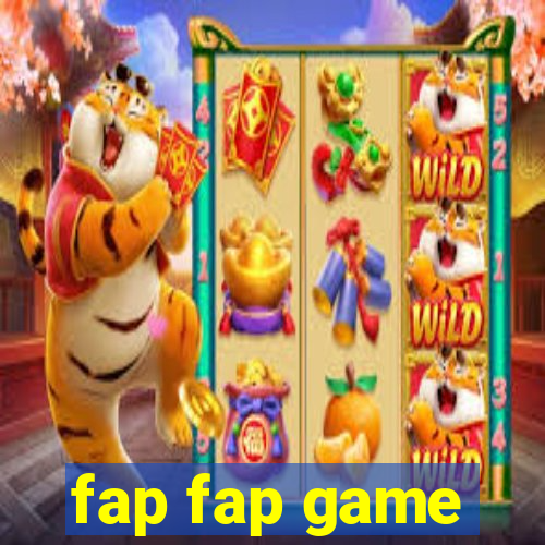 fap fap game