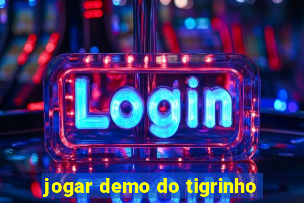 jogar demo do tigrinho