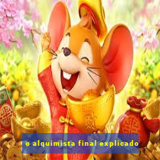 o alquimista final explicado