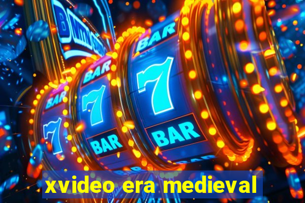 xvideo era medieval