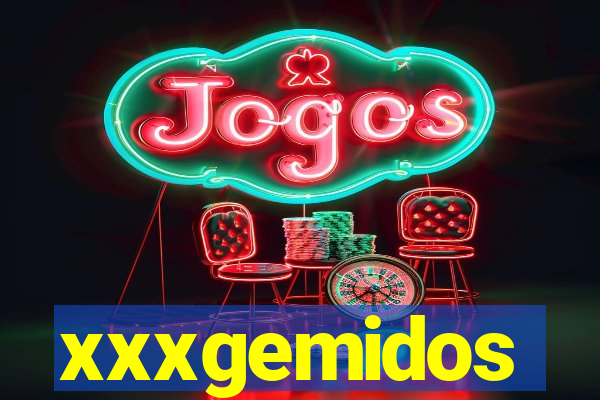 xxxgemidos