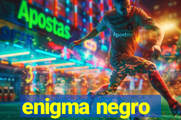 enigma negro