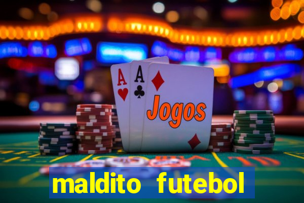 maldito futebol clube dublado download