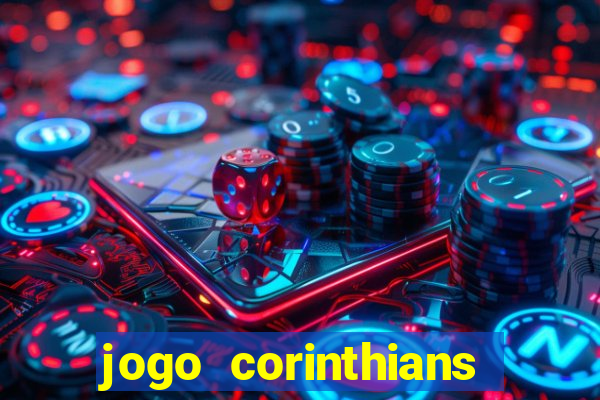 jogo corinthians hoje futemax