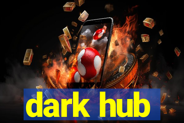 dark hub