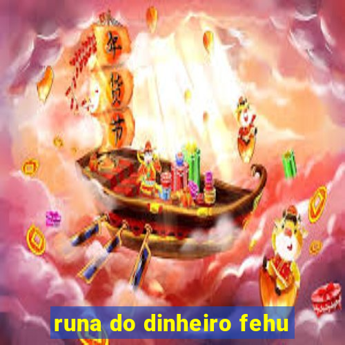 runa do dinheiro fehu