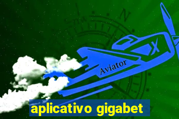 aplicativo gigabet